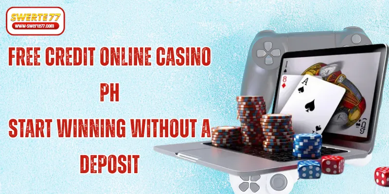 Free Credit Online Casino PH
