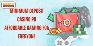 Minimum deposit casino PH