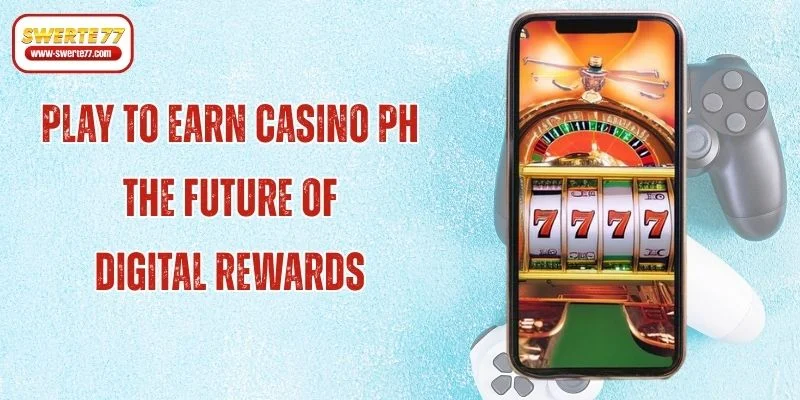 Play to Earn Casino PH