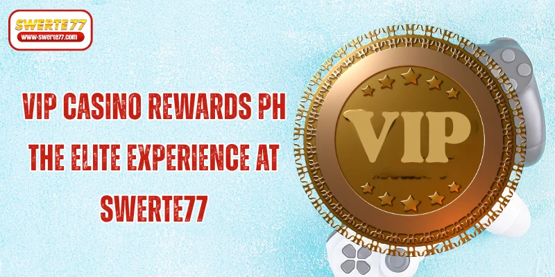VIP casino rewards PH